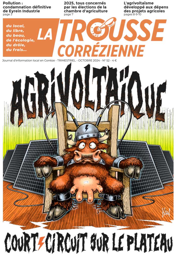 Couverture de La Trousse Corrézienne, numéro 52, octobre 2024. Illustration humoristique dénonçant l’agrivoltaïsme : une vache attachée sur une chaise électrique, entourée de panneaux solaires, symbolise le risque de "court-circuit" pour l'agriculture traditionnelle face à l'implantation massive de centrales photovoltaïques.