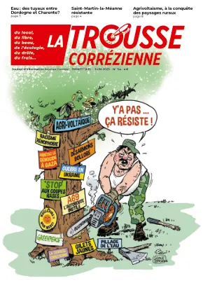Couverture du numéro 54 de La Trousse Corrézienne : un dessin humoristique d'un homme en salopette scié de fatigue face à des panneaux militants pour l'écologie et les luttes locales, avec la bulle 'Y'a pas... ça résiste !'. Journal indépendant et satirique traitant d'actualités locales en Corrèze.