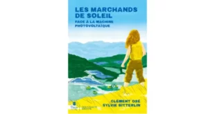 Couverture du livre Les marchands de soleil – Face à la machine photovoltaïque de Clément Osé et Sylvie Bitterlin, récit documenté sur la lutte contre les centrales solaires dans la montagne de Lure, Alpes-de-Haute-Provence.