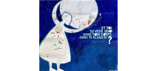 Affiche artistique bleue représentant une silhouette humaine remplie de dessins d’enfants avec la question : « Et toi, tu veux quoi dans ton corps, dans ta planète ? ».