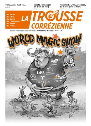 Trousse Corrézienne n°57, couverture satirique avec le titre World Magic Show et une caricature de Trump au milieu d’un univers de géants du numérique, thème sur les géants du web et la Corrèze.