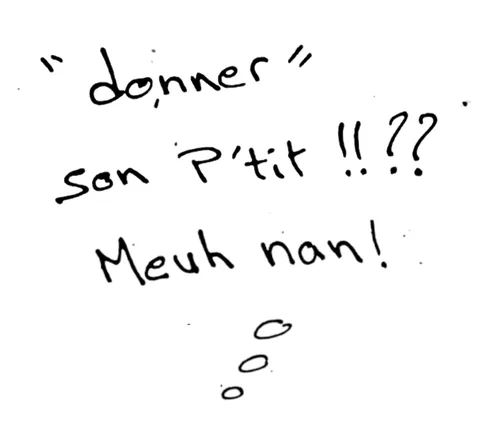 Le cri du cœur de la vache : « donner son p’tit !!?? Meuh nan ! » — lettrage manuscrit.