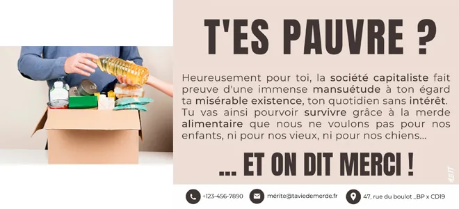 Affiche illustrée : « T'es pauvre ? Heureusement pour toi la société capitaliste… »