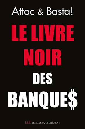 Couverture du livre « Le Livre noir des banques » (Attac & Basta !)