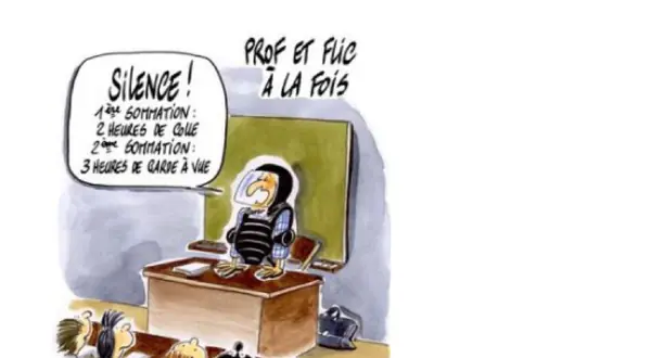 Dessin : « Prof et flic à la fois » — un enseignant en uniforme face à sa classe dont le tableau annonce « Silence ! »