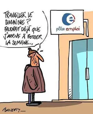 Dessin : une femme devant Pôle emploi — « Travailler le dimanche ? Il faudrait déjà que j’arrive à bosser la semaine ! »