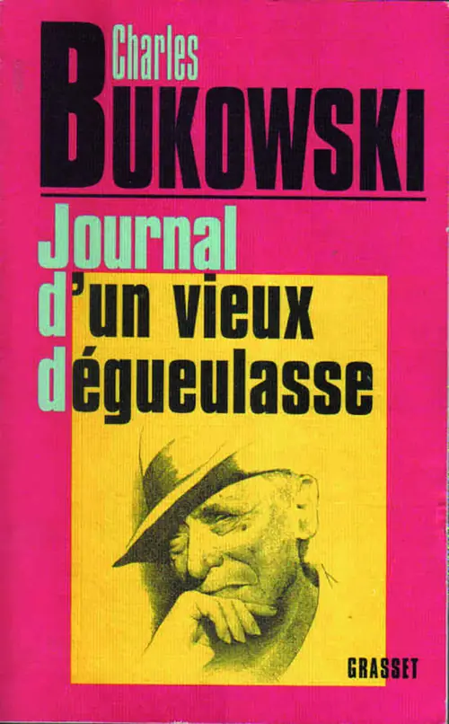 Couverture du « Journal d’un vieux dégueulasse » de Charles Bukowski