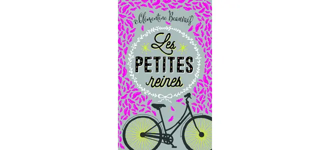Couverture du roman « Les Petites Reines » de Clémentine Beauvais.