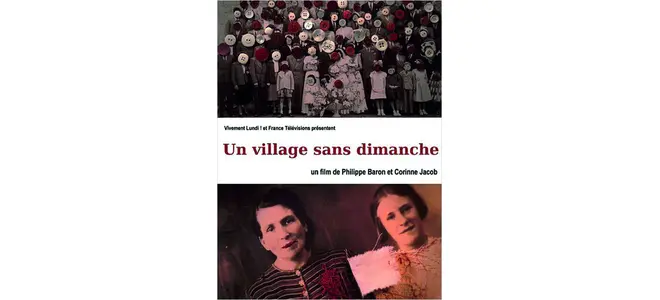 Affiche du documentaire « Un village sans dimanche » de Philippe Baron et Corinne J.