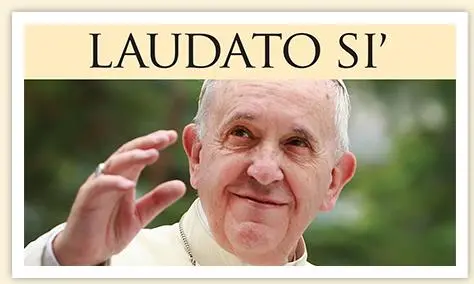 « Loué sois-tu » — Laudato si’