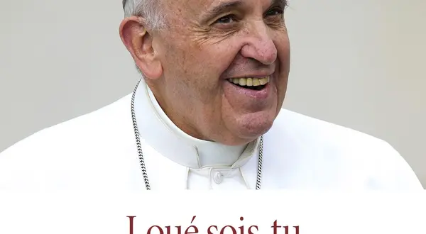 « Laudato si’ », l’encyclique du pape François