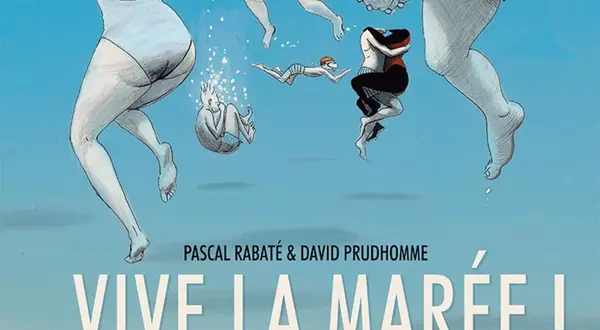 « Vive la marée », de Prudhomme et Rabaté