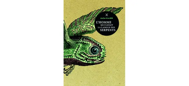 « L’homme qui savait la langue des serpents », d’Andrus Kivirähk
