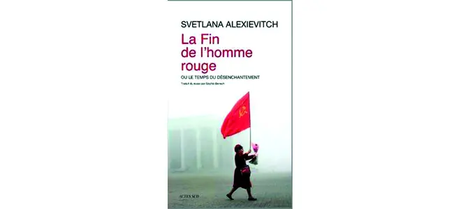 « La fin de l’homme rouge », de Svetlana Alexievitch