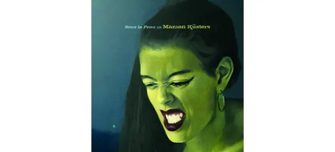 Maman Küsters, « Sous la peau »