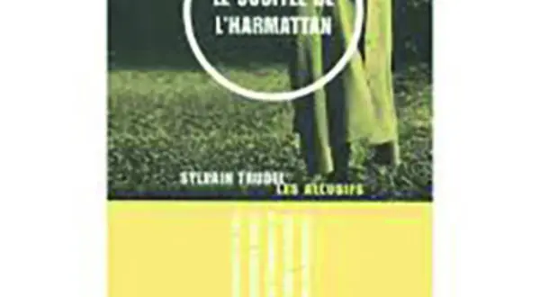 « Le souffle de l’Harmattan », de Sylvain Trudel