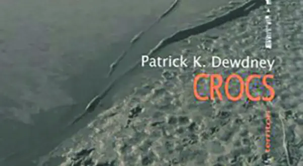 « Crocs », de Patrick K. Dewdney