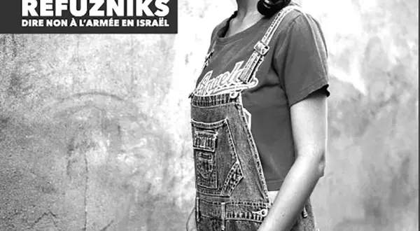 « Refuznik » : dire non à l’armée israélienne