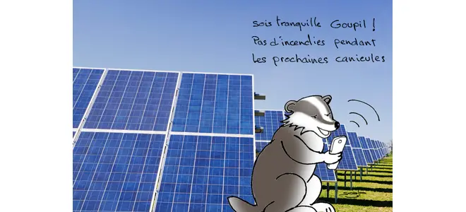 Dessin d’un blaireau disant « Pas d’inquiétude Goupil ! Pas d’inquiétude pendant les travaux annoncés » devant des panneaux photovoltaïques